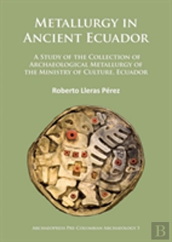Bertrand.pt - Metallurgy In Ancient Ecuador
