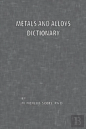 Metals And Alloys Dictionary
