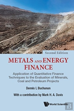 Bertrand.pt - Metals And Energy Finance: Application Of Quantitative Finance Techniques To The Evaluation Of Minerals, Coal And Petroleum Projects