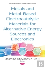 Metals And Metal-Based Electrocatalytic Materials For Alternative Energy Sources And Electronics