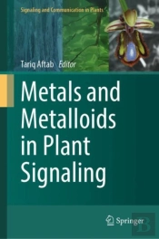 Metals And Metalloids In Plant Signaling