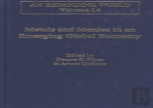 Metals And Monies In An Emerging Global Economy