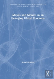 Metals And Monies In An Emerging Global Economy