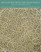 Metalwork From The Arab World And The Mediterranean