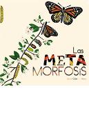 Metamorfosis, Las