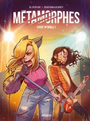 Métamorphes Tome 3 : Croc' N' Roll !