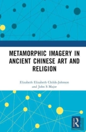 Metamorphic Imagery In Ancient Chinese Art And Religion