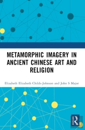 Metamorphic Imagery In Ancient Chinese Art And Religion