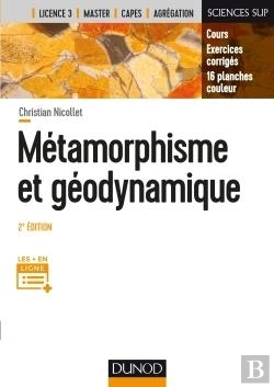 Bertrand.pt - Metamorphisme Et Geodynamique - 2e Ed. - Cours, Exercices Corriges, 16 Planches Couleurs