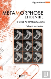 Métamorphose Et Identité ; D'Ovide Au Transexualisme