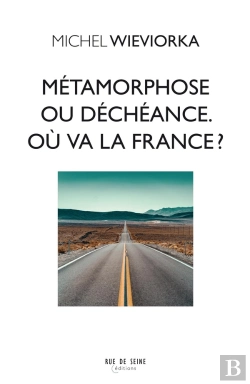 Bertrand.pt - Métamorphose Ou Déchéance : Où Va La France ?