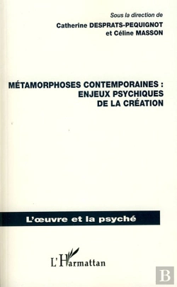 Bertrand.pt - Métamorphoses Contemporaines ; Enjeux Psychiques De La Création
