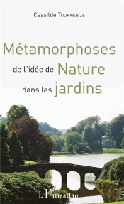 Métamorphoses De L'Idée De Nature Dans Les Jardins