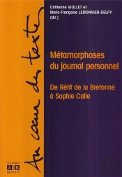 Metamorphoses Du Journal Personnel De Retif De La Bretonne A Sophie Calle