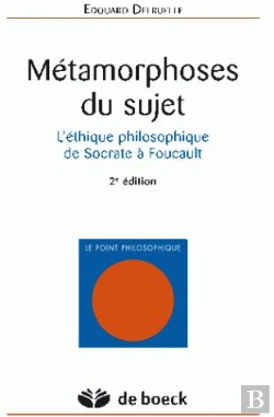 Bertrand.pt - Métamorphoses Du Sujet ; L'Éthique Philosophique De Socrate À Foucault