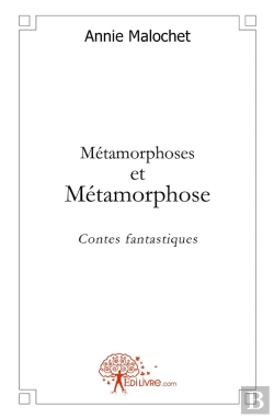 Bertrand.pt - Métamorphoses Et Métamorphose ; Contes Fantastiques