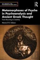 Metamorphoses Of Psyche In Psychoanalysis And Ancient Greek Thought