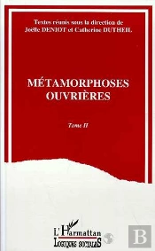 Metamorphoses Ouvrieres T.2