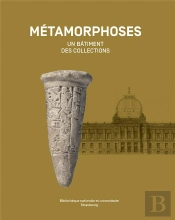 Métamorphoses - Un Bâtiment, Des Collections