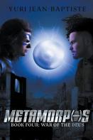 Metamorphs Four