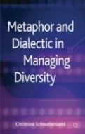 Metaphor And Dialectic In Managing Diversity
