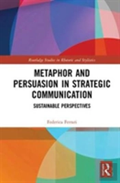 Metaphor And Persuasion In Strategic Communication