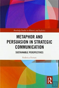 Bertrand.pt - Metaphor And Persuasion In Strategic Communication