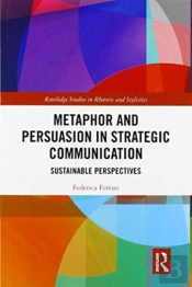 Metaphor And Persuasion In Strategic Communication