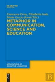 Metaphor In Communication, Science And Education
