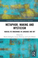 Metaphor, Making And Mysticism