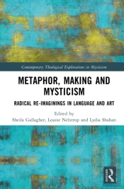 Metaphor, Making And Mysticism