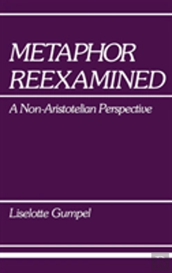 Bertrand.pt - Metaphor Reexamined: A Non-Aristotelian