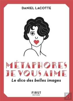 Bertrand.pt - Metaphores, Je Vous Aime ! Le Dico Des Belles Images