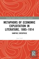 Metaphors Of Economic Exploitation In Literature, 1885-1914