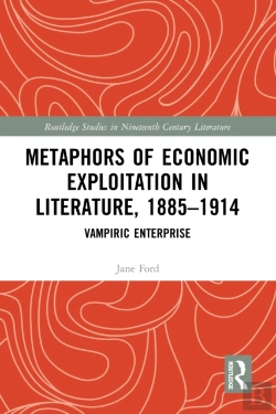 Bertrand.pt - Metaphors Of Economic Exploitation In Literature, 1885-1914