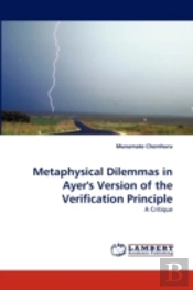 Metaphysical Dilemmas In Ayer'S Version Of The Verification Principle