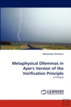 Bertrand.pt - Metaphysical Dilemmas In Ayer'S Version Of The Verification Principle