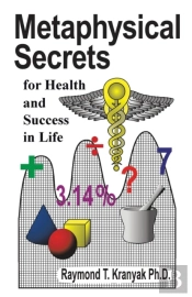 Metaphysical Secrets For Health And Success In Life
