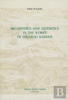 Metaphysics And Aesthetics In The Works Of Eduardo Barrios