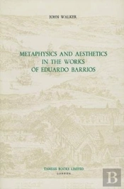 Metaphysics And Aesthetics In The Works Of Eduardo Barrios