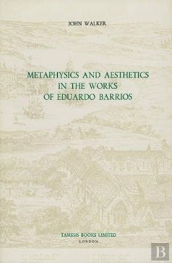 Bertrand.pt - Metaphysics And Aesthetics In The Works Of Eduardo Barrios
