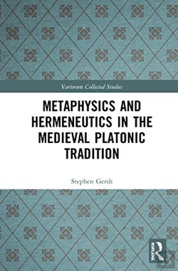 Bertrand.pt - Metaphysics And Hermeneutics In The Medieval Platonic Tradition