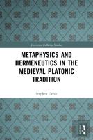 Metaphysics And Hermeneutics In The Medieval Platonic Tradition