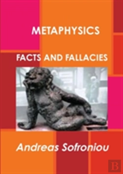 Bertrand.pt - Metaphysics Facts And Fallacies