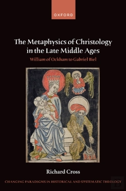 Bertrand.pt - Metaphysics Of Christology In The Late Middle Ages