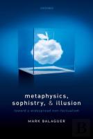 Metaphysics, Sophistry, And Illusion