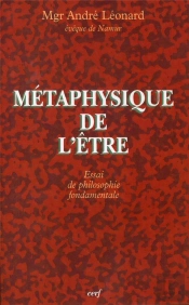 Metaphysique De L'Etre ; Essai De Philosophie Fondamentale