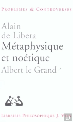 Bertrand.pt - Métaphysique Et Noétique : Albert Le Grand