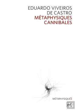 Bertrand.pt - Métaphysiques Cannibales : Lignes D'Anthropologie Post-Structurale