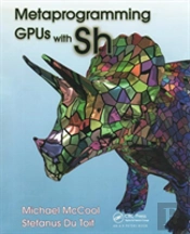 Metaprogramming Gpus With Sh
